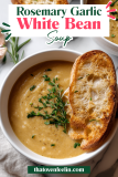 Rosemary and Roasted Garlic White Bean Soup